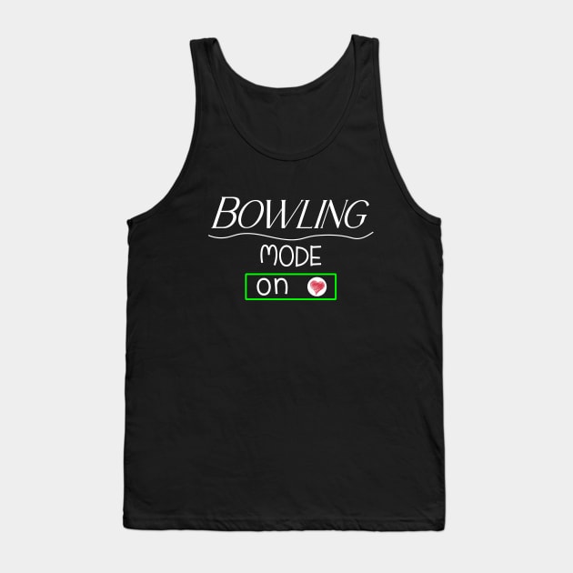 Bowling mode - on Tank Top by safoune_omar